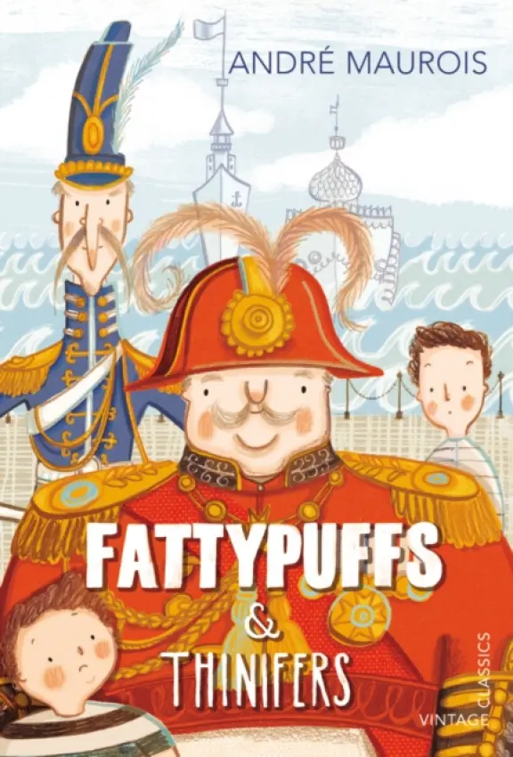 Fattypuffs and Thinifers - Maurois, Andre
