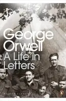 George Orwell: A Life in Letters - Orwell, George