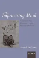 Improvising Mind - Berkowitz, Aaron
