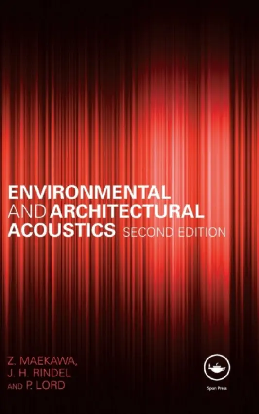 Environmental and Architectural Acoustics - Maekawa, Z. a Rindel, Jens a Lord, P.