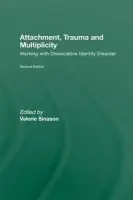 Attachment, Trauma and Multiplicity