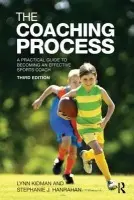Coaching Process - Kidman, Lynn (University of Auckland, New Zealand) a Hanrahan, Stephanie J. (The University of Queensland, Australia)