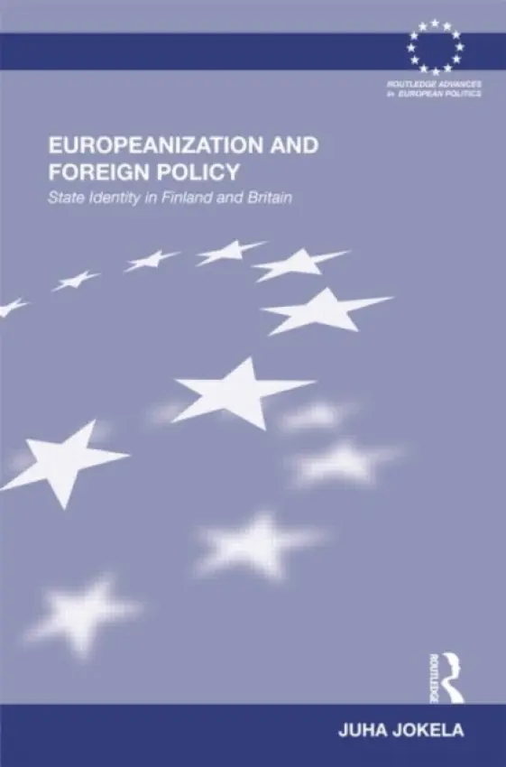 Europeanization and Foreign Policy - Jokela, Juha (University of Helsinki, Finland)