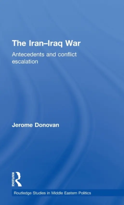 Iran-Iraq War - Donovan, Jerome (Swinburne University, Australia)