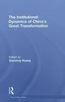 Institutional Dynamics of China's Great Transformation