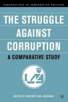 Struggle Against Corruption: A Comparative Study - Johnson, R.