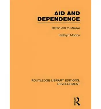 Aid and Dependence - Morton, Kathryn
