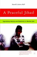 Peaceful Jihad - Lukens-Bull, R.