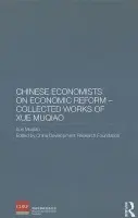 Chinese Economists on Economic Reform - Collected Works of Xue Muqiao - Muqiao, Xue