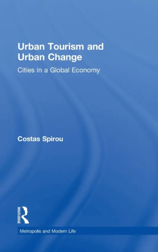 Urban Tourism and Urban Change - Spirou, Costas (National-Louis University, USA)