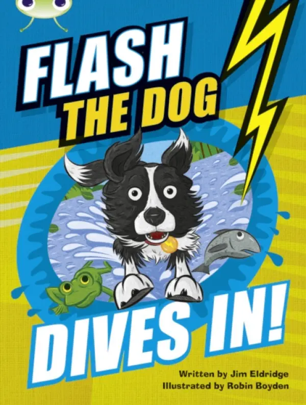 Bug Club Independent Fiction Year 3 Brown B Flash the Dog Dives In! - Eldridge, Jim