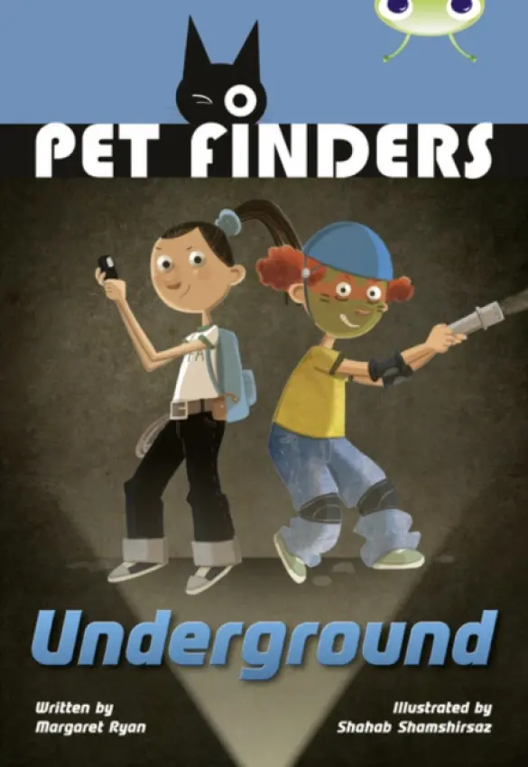 Bug Club Independent Fiction Year 4 Great A Pet Finders Go Underground - Margaret Ryan