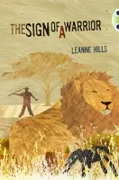 Bug Club Independent Fiction Year 6 Red + Sign of a Warrior - Leanne Hills
