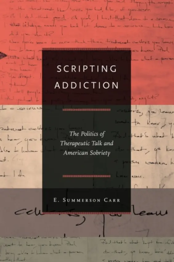 Scripting Addiction - Carr, E. Summerson