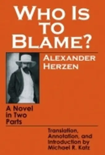 Who Is to Blame? - Herzen, Alexander