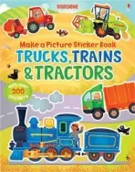 Make a Picture Sticker Book Trains, Trucks & Tractors - Brooks, Felicity