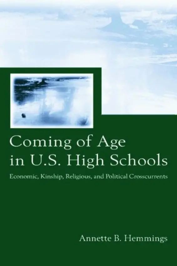 Coming of Age in U.S. High Schools - Hemmings, Annette B.
