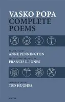 Vasko Popa: Complete Poems 1953-1987 - Popa, Vasko