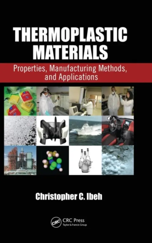 Thermoplastic Materials - Ibeh, Christopher C. (Pittsburgh State University, Kansas, USA)