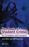 Study of Violent Crime - Mire, Scott a Roberson, Cliff