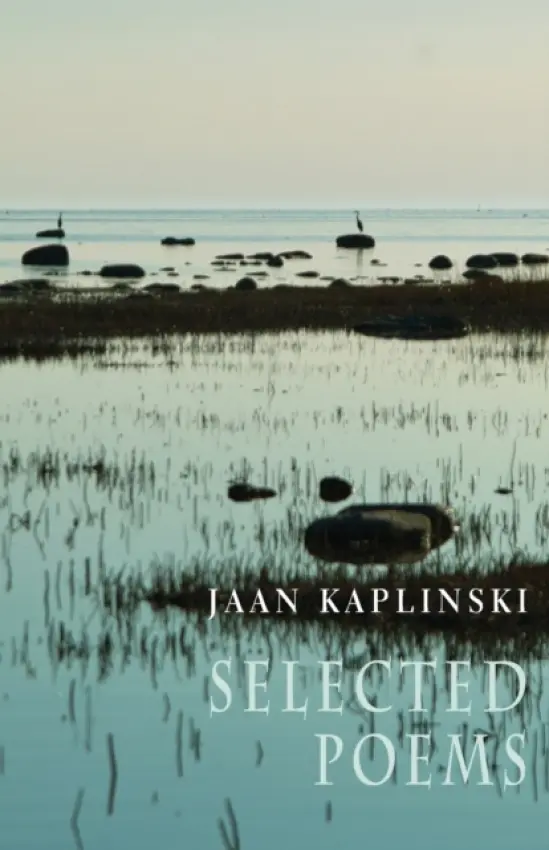 Selected Poems - Kaplinski, Jaan