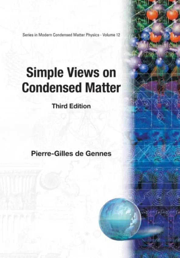 Simple Views On Condensed Matter (Third Edition) - De Gennes, Pierre-gilles (Espci, France)