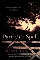 Part of the Spell - Heath, Rachel