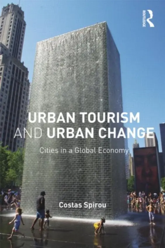 Urban Tourism and Urban Change - Spirou, Costas (National-Louis University, USA)
