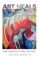 Art Heals - McNiff, Shaun