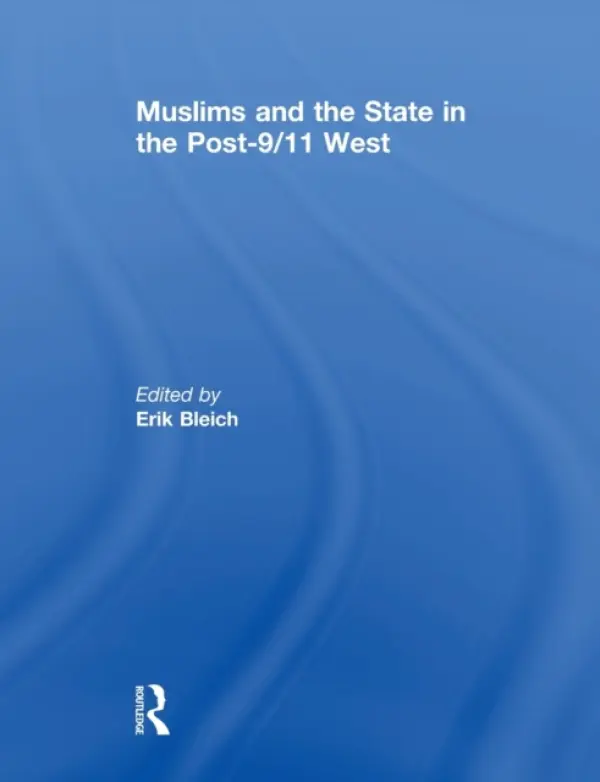 Muslims and the State in the Post-9/11 West