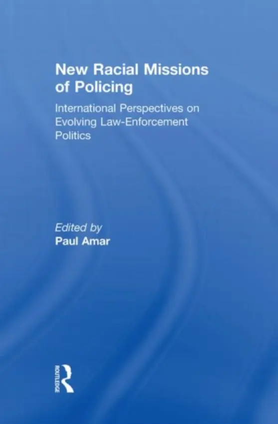 New Racial Missions of Policing
