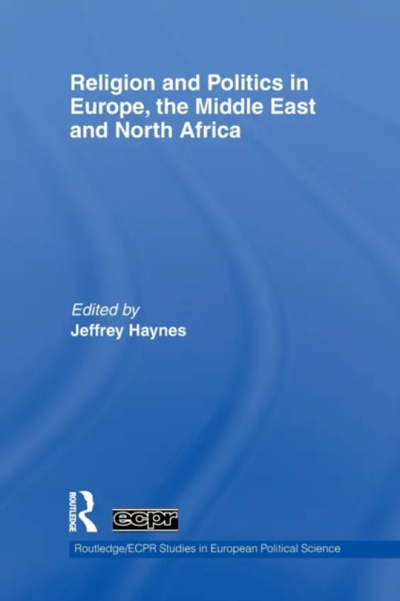 Religion and Politics in Europe, the Middle East and North Africa