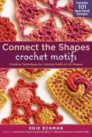 Connect the Shapes Crochet Motifs - Eckman, Edie