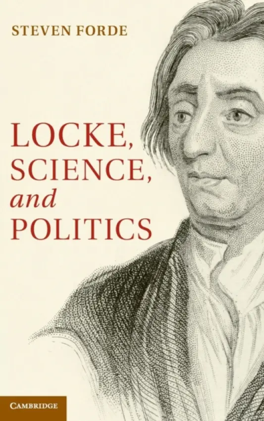 Locke, Science and Politics - Forde, Steven (University of North Texas)