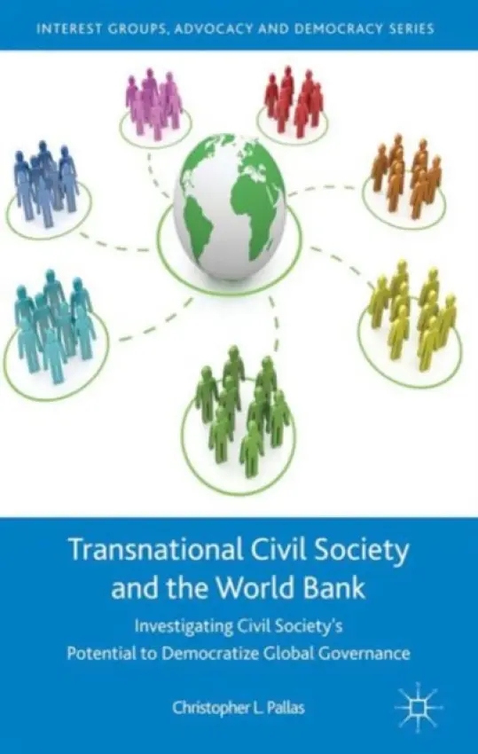 Transnational Civil Society and the World Bank - Pallas, C.