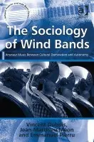 Sociology of Wind Bands - Dubois, Vincent a Meon, Jean-Matthieu a Bart, translated by Jean-Yves