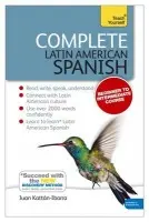 Complete Latin American Spanish Beginner to Intermediate Course - Kattan-Ibarra, Juan