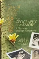 Geography of Memory - Walker, Jeanne Murray