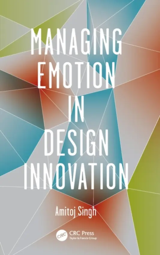 Managing Emotion in Design Innovation - Singh, Amitoj