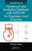 Introduction to Numerical and Analytical Methods with MATLAB® for Engineers and Scientists - Bober, William (Florida Atlantic University, Boca Raton, USA)