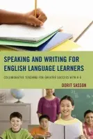Speaking and Writing for English Language Learners - Sasson, Dorit