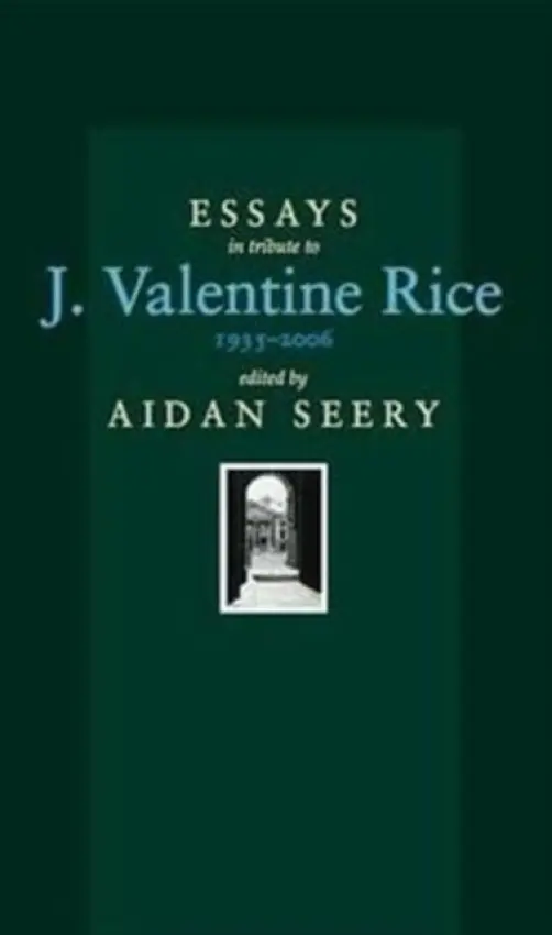 Essays Tribute to J.Valentine Rice - Seery, Aidan