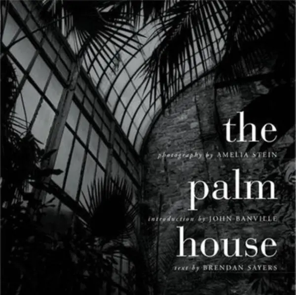 Palm House - Sayers, Brendan