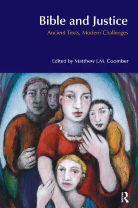 Bible and Justice - Coomber, Matthew J. M.