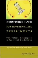 Nmr Probeheads For Biophysical And Biomedical Experiments: Theoretical Principles And Practical Guidelines (With Cd-rom) - Mispelter, Joel (Curie Inst  a  Inserm, France) a Lupu, Mihaela (Curie Inst, France) a Briguet, Andre (Univ Claude Bernard Lyon 1, France)