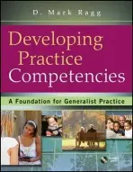 Developing Practice Competencies - Ragg, D. Mark (Eastern Michigan University)