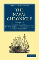 Naval Chronicle: Volume 27, January-July 1812