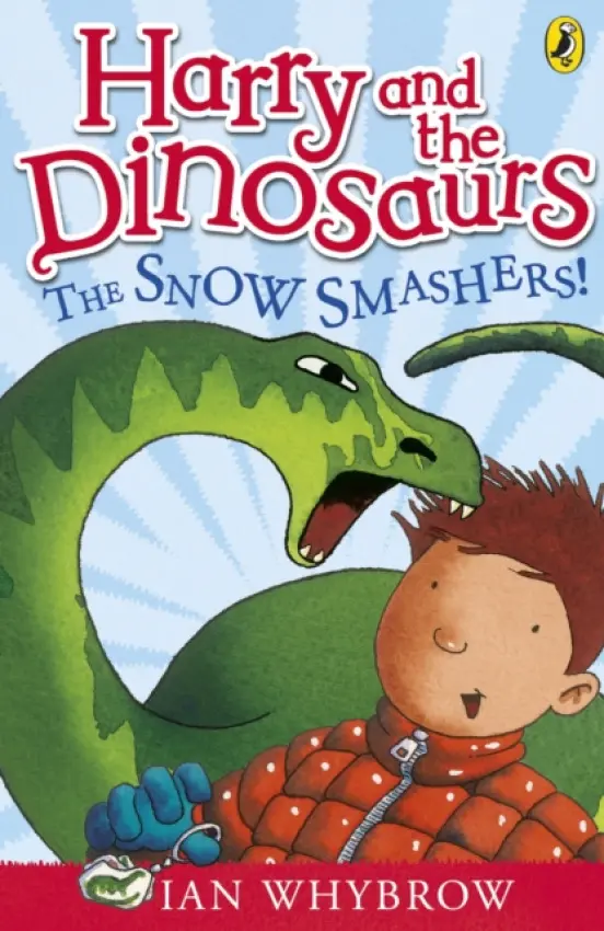 Harry and the Dinosaurs: The Snow-Smashers! - Whybrow, Ian