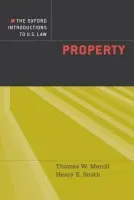Oxford Introductions to U.S. Law - Merrill, Thomas W. (Professor of Law, Professor of Law, Columbia Law School) a Smith, Henry E. (Fessenden Professor of Law, Fessenden Professor of Law, Harvard Law School)