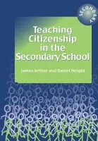 Teaching Citizenship in the Secondary School - Arthur, James (University of Glasgow, UK) a Wright, Daniel